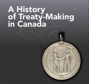 A History of Treaty-Making in Canada